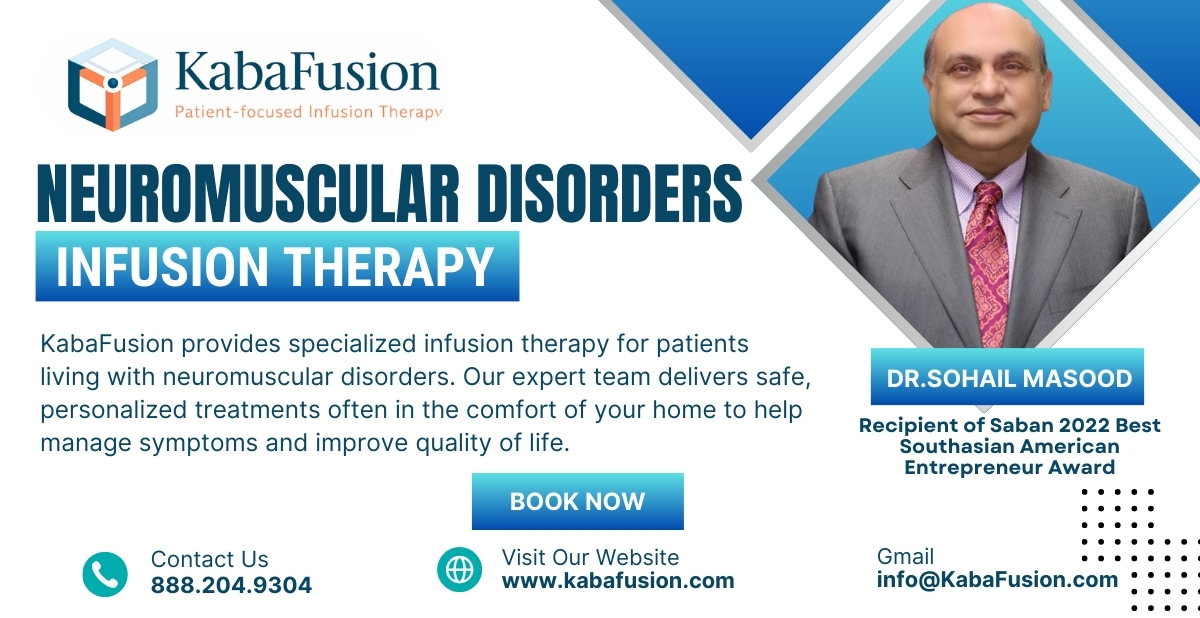 Neuromuscular disorders infusion therapy CIDP IVIG Myasthenia Gravis KabaFusion home care