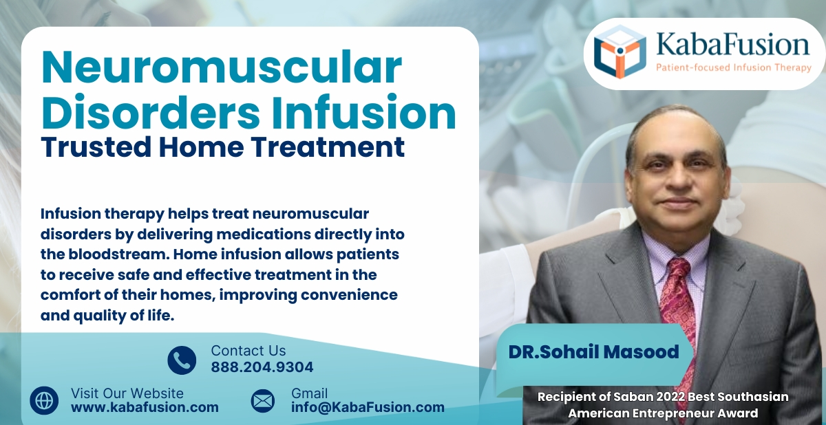 Neuromuscular disorders infusion trusted home treatment IVIG CIDP KabaFusion patient care