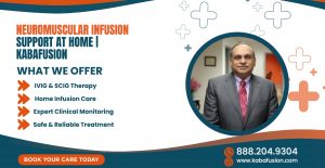 Neuromuscular infusion therapy IVIG SCIG CIDP Myasthenia Gravis home support